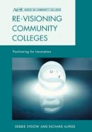 Debbie Sydow - Re-visioning Community Colleges: Positioning for Innovation - 9781442214866 - V9781442214866