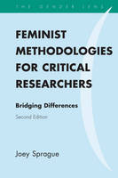 Joey Sprague - Feminist Methodologies for Critical Researchers: Bridging Differences - 9781442218727 - V9781442218727