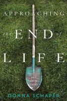 Donna Schaper - Approaching the End of Life - 9781442238244 - V9781442238244