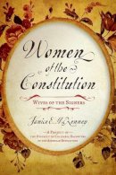 Janice E. Mckenney - Women of the Constitution: Wives of the Signers - 9781442244399 - V9781442244399