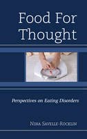 Savelle-Rocklin, Nina - Food for Thought: Perspectives on Eating Disorders - 9781442246003 - V9781442246003