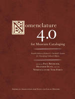 Paul Bourcier - Nomenclature 4.0 for Museum Cataloging: Robert G. Chenhall´s System for Classifying Cultural Objects - 9781442250987 - V9781442250987