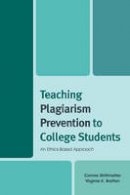Connie Strittmatter - Teaching Plagiarism Prevention to College Students: An Ethics-Based Approach - 9781442264403 - V9781442264403