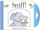 Matthew Van Fleet - Sniff!: Mini Board Book - 9781442460508 - V9781442460508