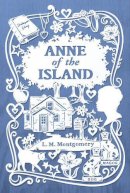 L. M. Montgomery - Anne of the Island - 9781442490055 - V9781442490055