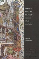 John R. Shinners - Medieval Popular Religion, 1000-1500: A Reader - 9781442601062 - V9781442601062