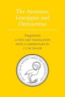 C C W Taylor - The Atomists: Leucippus and Democritus: Fragments - 9781442612129 - V9781442612129