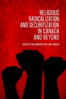Paul Bramadat - Religious Radicalization and Securitization in Canada and Beyond - 9781442614369 - V9781442614369