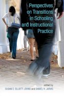 Susan E. Elliott-Johns (Ed.) - Perspectives on Transitions in Schooling and Instructional Practice - 9781442614819 - V9781442614819