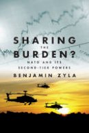Benjamin Zyla - Sharing the Burden?: NATO and its Second-Tier Powers - 9781442615595 - V9781442615595