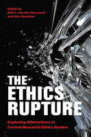 Wi Van Den Hoonaard - The Ethics Rupture: Exploring Alternatives to Formal Research-Ethics Review - 9781442626089 - V9781442626089