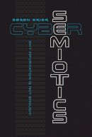 Soren Brier - Cybersemiotics: Why Information Is Not Enough - 9781442626362 - V9781442626362