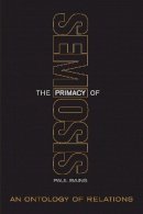 Paul Bains - The Primacy of Semiosis: An Ontology of Relations - 9781442626980 - V9781442626980