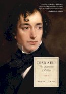 Robert P. O´kell - Disraeli: The Romance of Politics - 9781442627062 - V9781442627062
