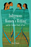 Cheryl Suzack - Indigenous Women´s Writing and the Cultural Study of Law - 9781442628588 - V9781442628588