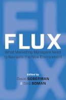 David Soberman - Flux: What Marketing Managers Need to Navigate the New Environment - 9781442644038 - V9781442644038