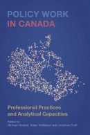 . Ed(S): Howlett, Michael; Wellstead, Adam; Craft, Jonathan - Policy Work in Canada - 9781442647374 - V9781442647374