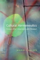 Mario Valdes - Cultural Hermeneutics: Essays after Unamuno and Ricoeur - 9781442649460 - V9781442649460