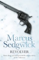 Marcus Sedgwick - Revolver - 9781444000054 - V9781444000054