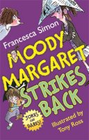 Francesca Simon - Moody Margaret Strikes Back: Jokes and Dares! - 9781444000092 - V9781444000092