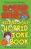 Francesca Simon - Horrid Henry´s Hilariously Horrid Joke Book - 9781444000870 - KMK0022378