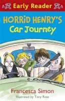 Francesca Simon - Horrid Henry's Car Journey (Early Reader): Early Readers (Horrid Henry Early Reader) - 9781444001075 - V9781444001075