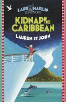 Lauren St. John - Laura Marlin Mysteries: Kidnap in the Caribbean: Book 2 - 9781444003277 - V9781444003277