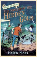 Helen Moss - Adventure Island: The Mystery of the Hidden Gold: Book 3 - 9781444003307 - V9781444003307
