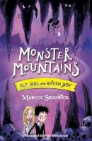 Marcus Sedgwick - Elf Girl and Raven Boy: Monster Mountains: Book 2 - 9781444004861 - V9781444004861