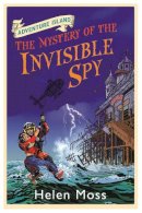 Helen Moss - Adventure Island: The Mystery of the Invisible Spy: Book 10 - 9781444005363 - V9781444005363