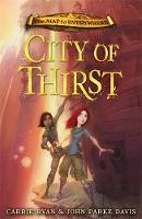 Carrie Ryan - The Map to Everywhere: City of Thirst: Book 2 - 9781444010596 - V9781444010596