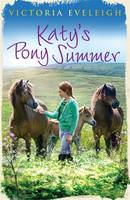 Victoria Eveleigh - Katy´s Exmoor Ponies: Katy´s Pony Summer: Book 5 - 9781444014532 - V9781444014532