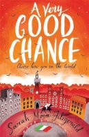 Sarah Moore Fitzgerald - A Very Good Chance - 9781444014785 - 9781444014785