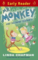 Linda Chapman - Early Reader: Mr Monkey and the Fairy Tea Party - 9781444015522 - V9781444015522