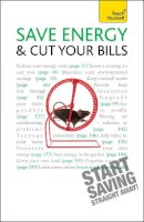 Nick White - Save Energy and Cut Your Bills: Teach Yourself - 9781444101171 - V9781444101171