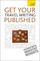 Cynthia Dial - Get Your Travel Writing Published: Teach Yourself - 9781444103168 - V9781444103168