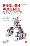 Arthur Hughes - English Accents and Dialects: An Introduction to Social and Regional Varieties of English in the British Isles, Fifth Edition - 9781444121384 - V9781444121384