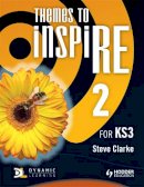 Steve Clarke - Themes to InspiRE for KS3 Pupil´s Book 2 - 9781444122084 - V9781444122084