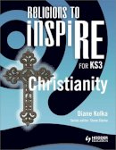 Diane Kolka - Religions to InspiRE for KS3: Christianity Pupil´s Book - 9781444122145 - V9781444122145