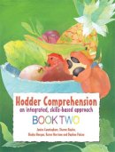 Morgan, Gladys; Hales, Sharon; Cunningham, Janice; Paizee, Daphne; Morrison, Karen - Hodder Comprehension: An Integrated, Skills-based Approach Book 2 - 9781444150254 - V9781444150254