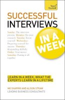Alison Straw - Job Interviews In A Week: How To Prepare For A Job Interview In Seven Simple Steps - 9781444159257 - V9781444159257