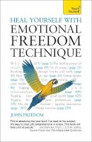 John Freedom - Heal Yourself with Emotional Freedom Technique - 9781444177183 - V9781444177183