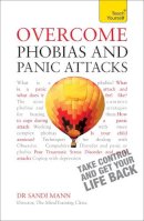 Sandi Mann - Overcome Phobias and Panic Attacks: Teach Yourself - 9781444190915 - V9781444190915