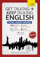 Rebecca Moeller - Get Talking and Keep Talking English Total Audio Course: (Audio pack) The essential short course for speaking and understanding with confidence - 9781444193152 - V9781444193152