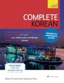 Vincent, Mark, Yeon, Jaehoon - Complete Korean with Two Audio CDs: A Teach Yourself Guide (Teach Yourself Language) - 9781444195774 - V9781444195774