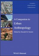 Donald M. Nonini - A Companion to Urban Anthropology - 9781444330106 - V9781444330106