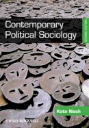 Kate Nash - Contemporary Political Sociology: Globalization, Politics and Power - 9781444330748 - V9781444330748