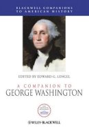 Edward G. Lengel - A Companion to George Washington - 9781444331035 - V9781444331035