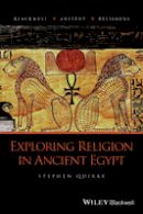 Stephen Quirke - Exploring Religion in Ancient Egypt - 9781444332001 - V9781444332001