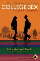 Fritz Allhoff - College Sex - Philosophy for Everyone: Philosophers With Benefits - 9781444332940 - V9781444332940